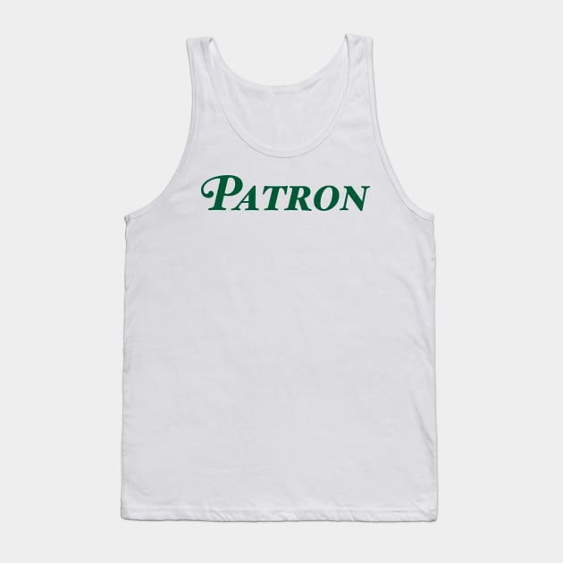 Patron Tank Top by mbloomstine